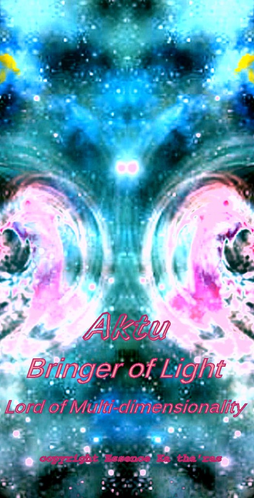 Aktu Bringer of Light Lord of Multi-dimensionality