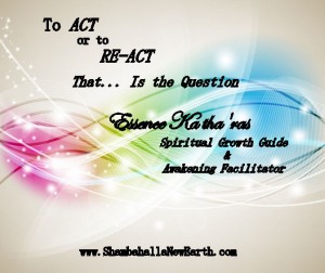 To Act or to RE-Act?