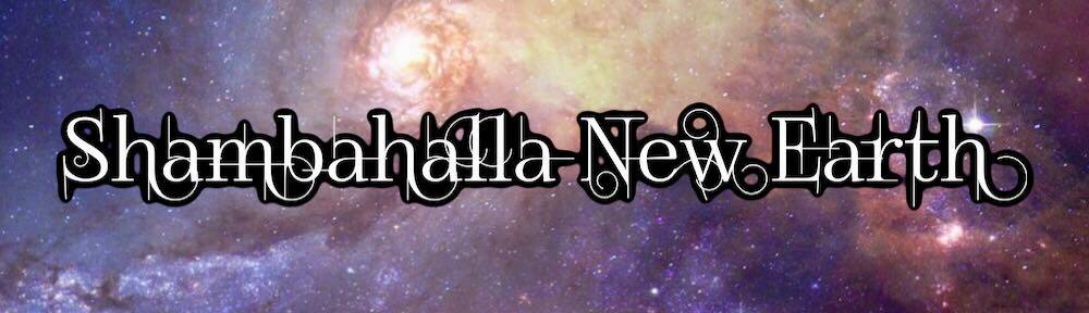 Shambahalla & New Earth